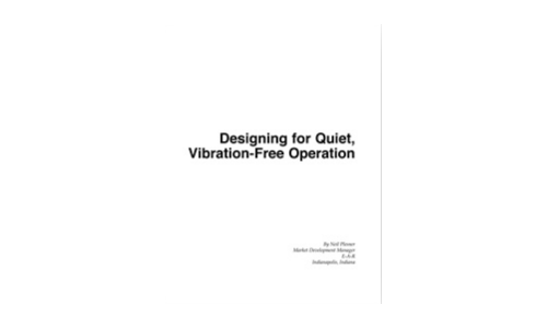 Designing for Quiet, Vibration-Free Operation